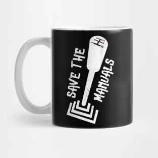 Save The Manual Transmissions Mug